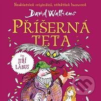 Příšerná teta - David Walliams - audiokniha z kategorie Pro děti