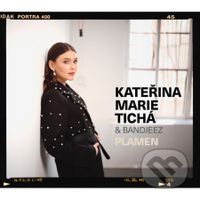 Kateřina Marie Tichá a Bandjeez: Plamen - Kateřina Marie Tichá, Bandjeez