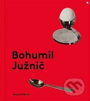 Bohumil Južnič - Michal Stříbrný - kniha z kategorie Design