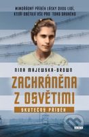 Zachráněna z Osvětimi (Skutečný příběh) - Nina Majewska - Brown - kniha z kategorie Životopisy