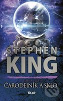 Temná veža 4: Čarodejník a sklo - Stephen King