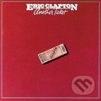 Eric Clapton:  Another Ticket / Remaster - Eric Clapton