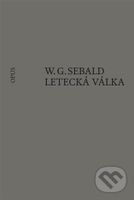 Letecká válka a literatura - W. G. Sebald - kniha z kategorie 20. století