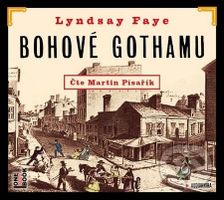 Bohové Gothamu  (CD (mp3)) - Lyndsay Faye - audiokniha z kategorie Detektivky, thrillery a horory