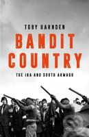 Bandit Country (The IRA and South Armagh) - Toby Harnden - kniha z kategorie Humanitní a společenské vědy
