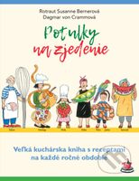 Potulky na zjedenie (Veľká kuchárska kniha s receptami na každé ročné obdobie) - kniha z kategorie Kuchařky