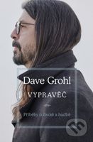 Vypravěč (Příběhy o životě a hudbě) - Dave Grohl - kniha z kategorie Hudba