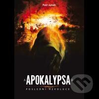 Apokalypsa (Poslední revoluce) - Petr Junek - kniha z kategorie Sci-fi