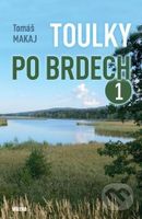 Toulky po Brdech 1 - Tomáš Makaj - kniha z kategorie Průvodci