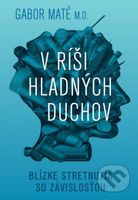 V ríši hladných duchov (Blízke stretnutia so závislosťou) - kniha z kategorie Psychologie