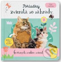 Pohladkaj zvieratá zo záhrady (Stlač a počúvaj) - kniha z kategorie Naučné knihy