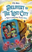 Delivery to the Lost City: A Train to Impossible Places Novel - kniha z kategorie Pro děti