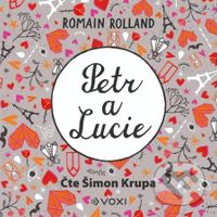 Petr a Lucie (audiokniha) - Romain Rolland