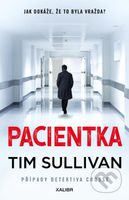 Pacientka (Jak dokáže, že to byla vražda?) - Tim Sullivan - kniha z kategorie Detektivky, thrillery a horory