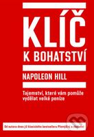 Klíč k bohatství (Tajemství, které vám pomůže vydělat velké peníze) - kniha z kategorie Psychologie