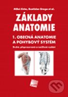 Základy anatomie 1 (1. Obecná anatomie a pohybový systém) - kniha z kategorie Medicína