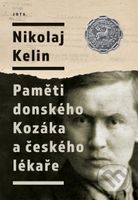 Paměti donského Kozáka a českého lékaře - Nikolaj Kelin - kniha z kategorie Životopisy, reportáže a myšlenky