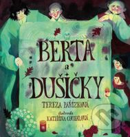 Berta a Dušičky - Tereza Pařízková - kniha z kategorie Pohádky