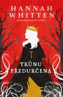 Trůnu předurčená - Hannah Whitten - kniha z kategorie Fantasy