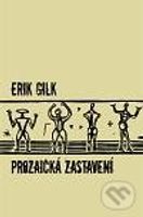 Prozaická zastavení - Erik Gilk - kniha z kategorie Životopisy