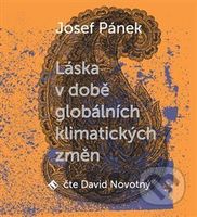 Láska v době globálních klimatických změn - Josef Pánek - audiokniha z kategorie Společenská beletrie