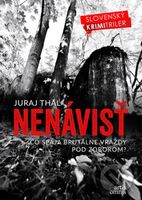 Nenávisť (Čo spája brutálne vraždy pod Zoborom?) - Juraj Thal - kniha z kategorie Detektivky, thrillery a horory