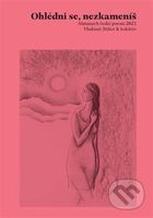 Ohlédni se, nezkameníš (Almanach české poezie 2021) - kniha z kategorie Poezie