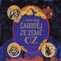 Čaroděj ze Země Oz - Frank Lyman Baum - audiokniha z kategorie Beletrie pro děti