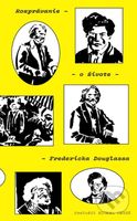 Rozprávanie o živote Fredericka Douglassa - Frederick Douglass - kniha z kategorie Životopisy