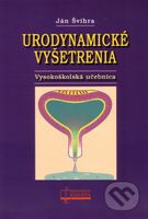 Urodynamické vyšetrenia (Vysokoškolská učebnica) - Ján Švihra - kniha z kategorie Vysoké školy