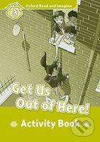Oxford Read and Imagine: Level 3 - Get Us Out of Here! Activity Book - kniha z kategorie 1. stupeň