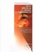 První psychická pomoc ve zdravotnictví - Lukáš Humpl - kniha z kategorie Veřejné zdravotnictví a pracovní lékařství