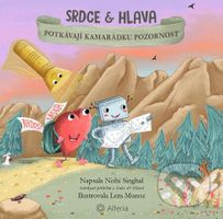 Srdce a Hlava - Potkávají kamarádku Pozornost - Nishi Singhal - kniha z kategorie Pro děti