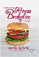 Fitness Brokolice v kuchyni (Veganská kuchařka pro sport a hubnutí) - kniha z kategorie Kuchařky