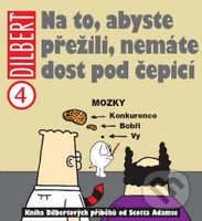 Dilbert 4 (Na to, abyste přežili, nemáte dost pod čepicí) - kniha z kategorie Komiksy