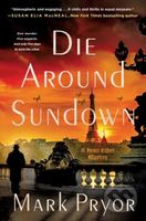 Die Around Sundown - Mark Pryor - kniha z kategorie Detektivky, thrillery a horory