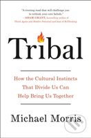 Tribal (How the Cultural Instincts That Divide Us Can Help Bring Us Together) - kniha z kategorie Psychologie