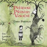 Příšerné příběhy vánoční - Chris Priestley - audiokniha z kategorie Pro děti