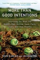 More Than Good Intentions (Improving the Ways the World's Poor Borrow, Save, Farm, Learn, and Stay Healthy) - kniha z kategorie Humanitní a…