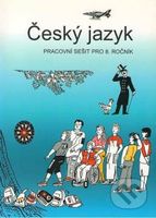 Český jazyk - pracovní sešit pro 8. ročník - Vladimíra Bičíková, Zdeněk Topil - kniha z kategorie 2. stupeň