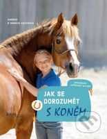 Jak se dorozumět s koněm (Jednoduché "zaříkávání" pro děti) - kniha z kategorie Chov koní