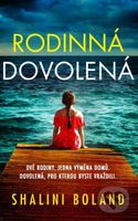 Rodinná dovolená - Shalini Boland - kniha z kategorie Thrillery