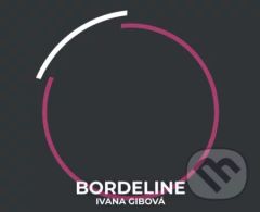 Borderline - Ivana Gibová - audiokniha z kategorie Společenská beletrie