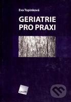 Geriatrie pro praxi - Eva Topinková - kniha z kategorie Psychologie