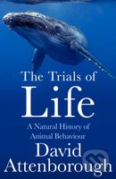 The Trials of Life: A Natural History of Animal Behaviour - kniha z kategorie Přírodní vědy a technika