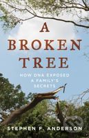 A Broken Tree (How DNA Exposed a Family's Secrets) - kniha z kategorie Biologie