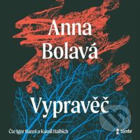 Vypravěč - Anna Bolavá - audiokniha z kategorie Sci-fi, fantasy a komiksy