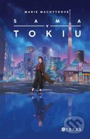 Sama v Tokiu - Marie Machytková - kniha z kategorie Mapy a cestování