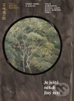 Je ještě někde jiný svět (České verše o Japanu) - Michal Jareš - kniha z kategorie Poezie