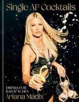 Single AF Cocktails (Drinks for Bad B*tches) - Madix Ariana - kniha z kategorie Zdraví a životní styl